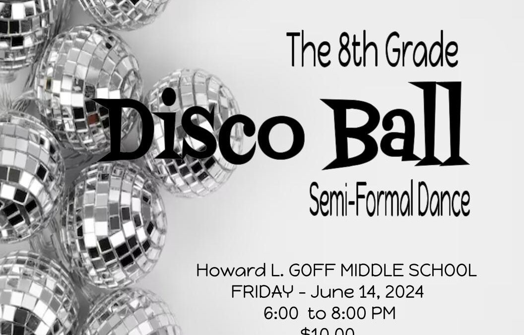 8th Grade Disco Ball Semi-Formal Dance – June 14