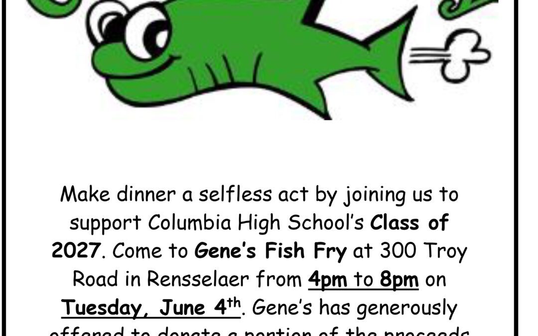 Gene’s Fish Fry Fundraiser to Benefit Class of 2027 – June 4