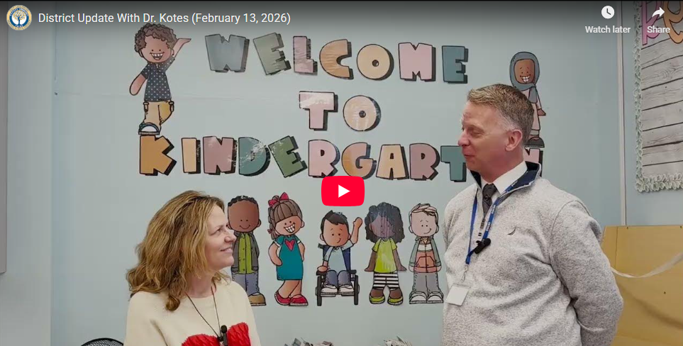 District Update with Dr. Kotes (February 13, 2026)